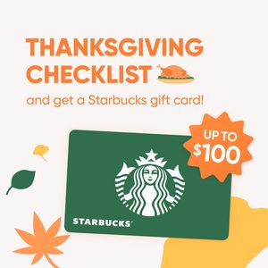 Thanksgiving Checklist and Get Up To $100 Starbucks Gift Card!