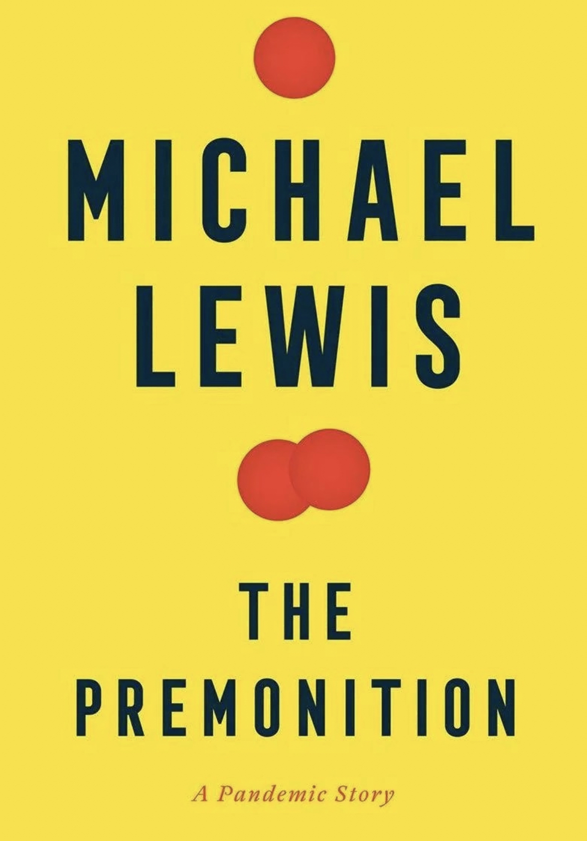THE PREMONITION: A PANDEMIC STORY by Michael Lewis