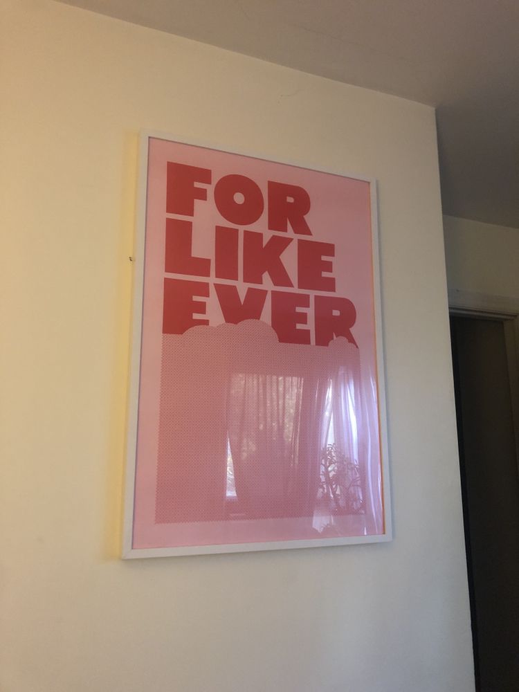 Framed Silk Screened “For Like Ever” Poster