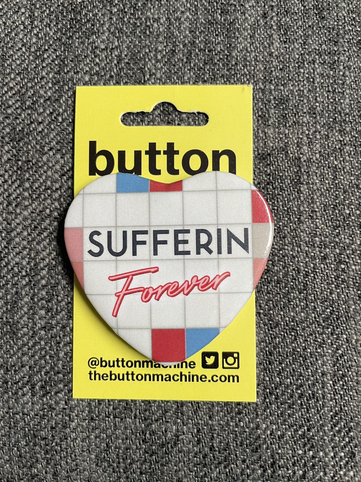 Sufferin / Dufferin Heart Shaped Button Pin