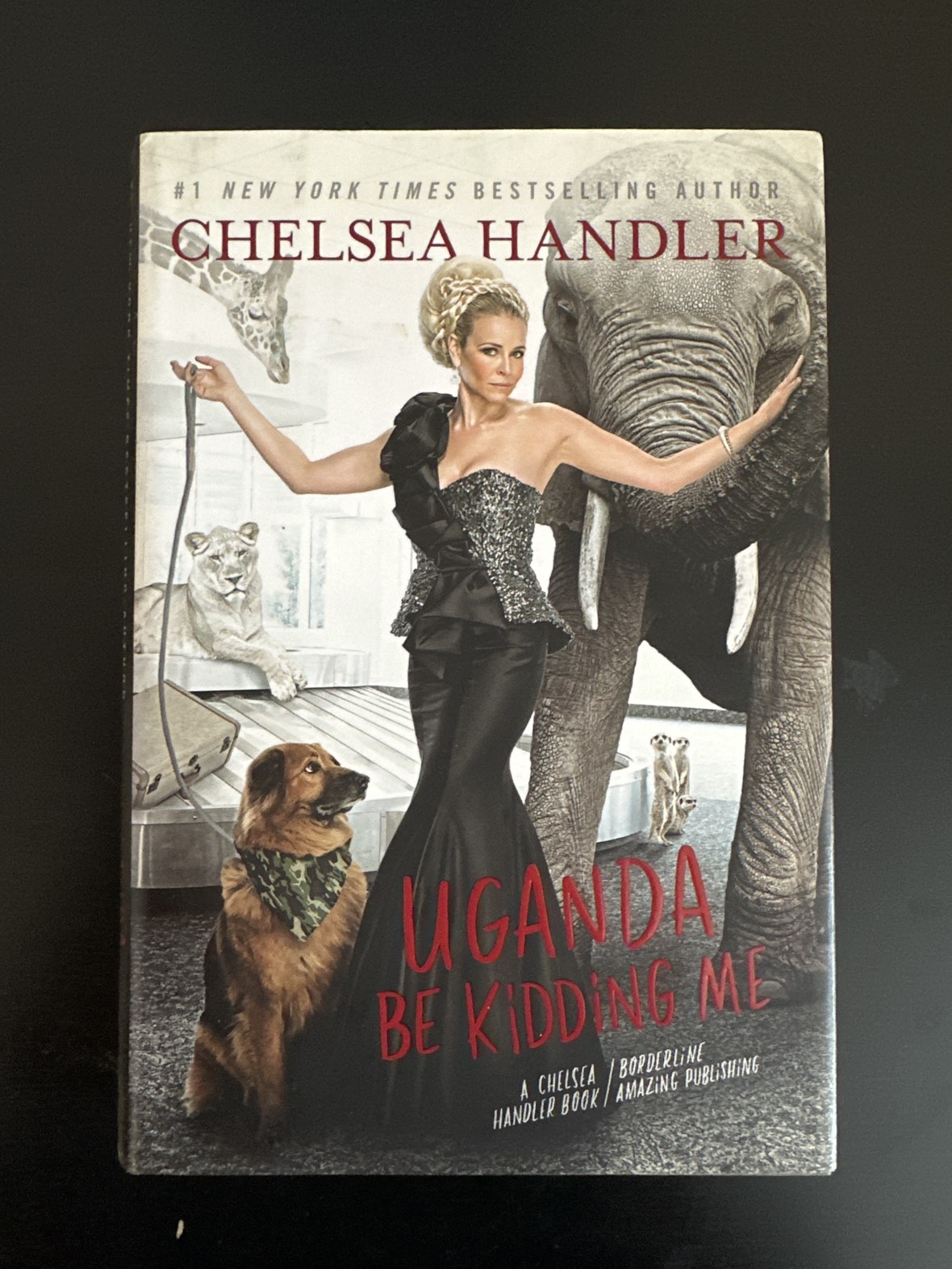 Chelsea Handler - Uganda Be Kidding Me hardcover