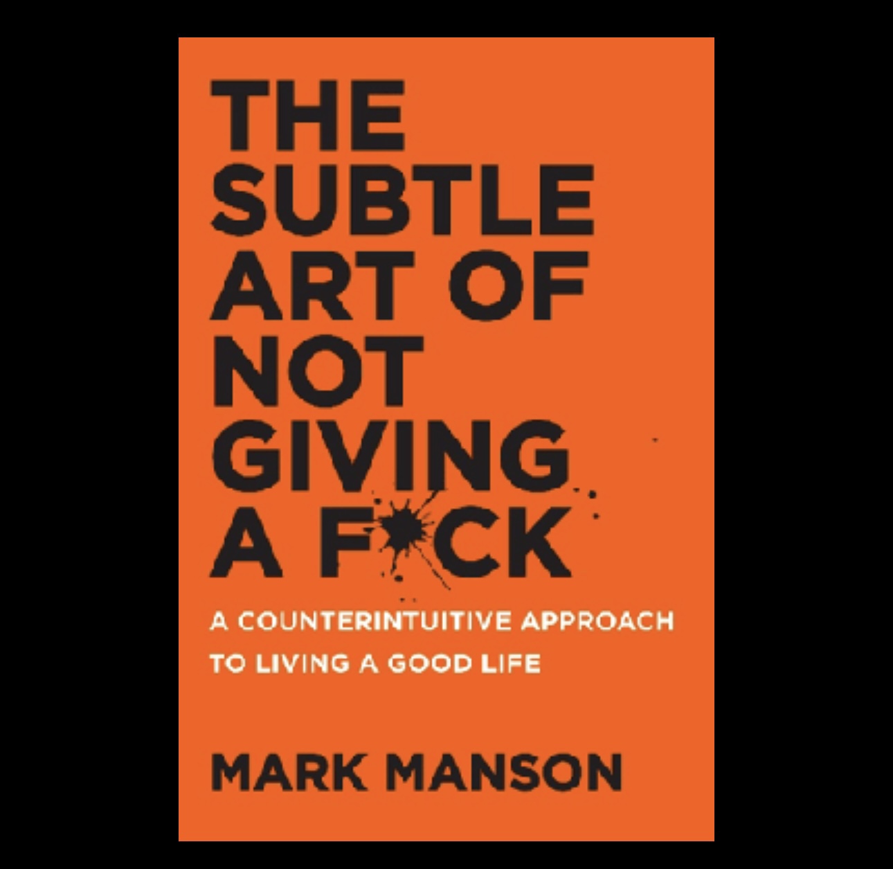 The Subtle Art of Not Giving a F*ck