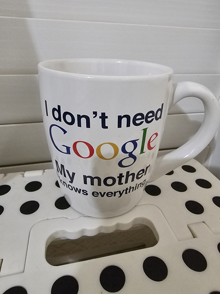 I don't need Google Mug. my favorite ❤️ item. First day